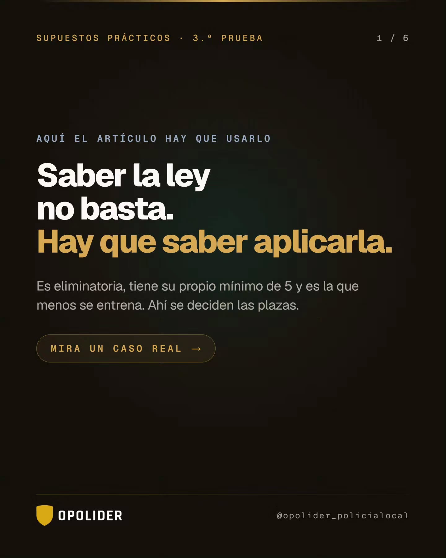 En el supuesto práctico saber la ley no basta: hay que saber aplicarla.